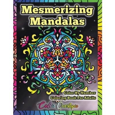 Abbildung von Mesmerizing Mandalas Color By Number Coloring Book For Adults: Numbered Relaxation, Meditation, and Anxiety Relief (Color Adults)