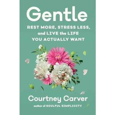 Abbildung von Gentle: Rest More, Stress Less, and Live the Life You Actually Want