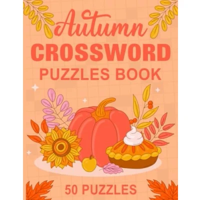 Abbildung von Autumn Crossword Puzzles Book: Fun And Charming Seasonal Riddles For Adults, Seniors &amp; Teens