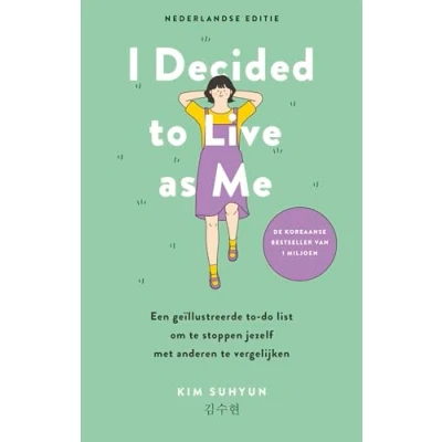 Abbildung von I decided to live as me: een geïllustreerde do list om te stoppen jezelf met anderen vergelijken