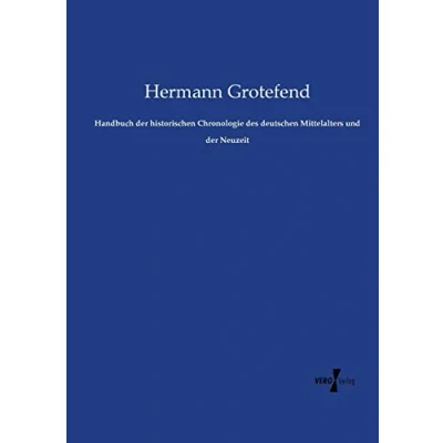 Abbildung von Handbuch der historischen Chronologie des deutschen Mittelalters und Neuzeit