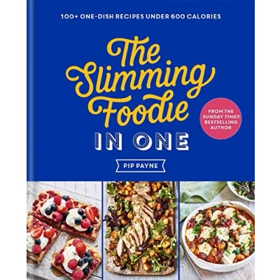 Abbildung von The Slimming Foodie in One: 100+ one dish recipes under 600 calories