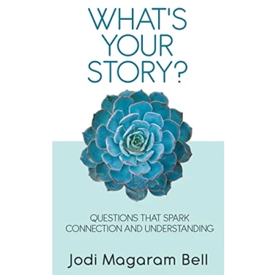 Abbildung von What&#039;s Your Story?: Questions That Spark Connection And Understanding