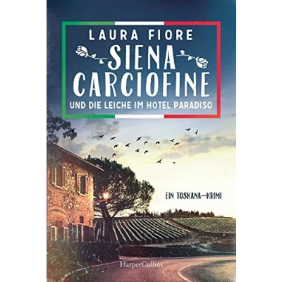 Abbildung von Siena Carciofine und die Leiche im Hotel Paradiso: Ein Toskana Krimi