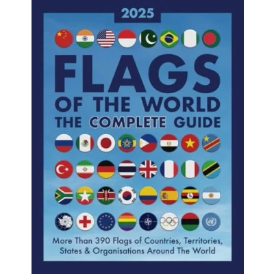 Abbildung von Flags of The World, Complete Guide: More Than 390 Countries, Territories, States and Organisations Around World