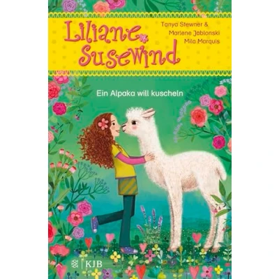 Abbildung von Liliane Susewind Ein Alpaka will kuscheln: abenteuerliche Geschichte für Leseanfänger ab 6 Jahre │ mit großer Fibelschrift und bunten Bildern