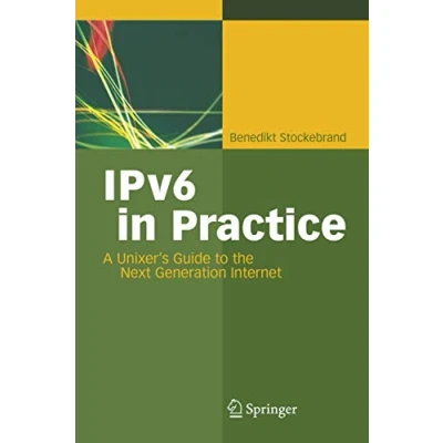 Abbildung von IPv6 in Practice: A Unixer&#039;s Guide to the Next Generation Internet