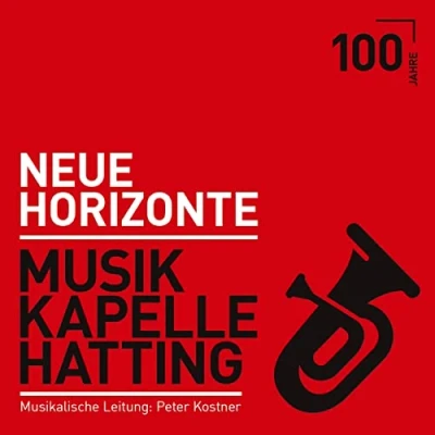 Abbildung von Neue Horizonte 100 Jahre; Die offizelle Jubiläums Produktion; Blasmusik aus Tirol