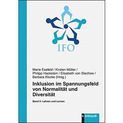 Abbildung von Inklusion im Spannungsfeld von Normalität und Diversität: Band II: Lehren Lernen