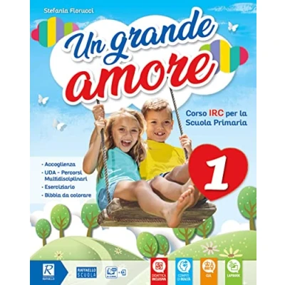 Abbildung von Un grande amore. Corso IRC Per la Scuola primaria. Classe 4ª 5ª. elementare. Con e book. espansione online