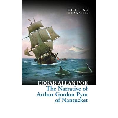 Abbildung von The Narrative of Arthur Gordon Pym Nantucket: Edgar Allan Poe (Collins Classics)