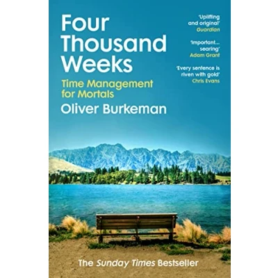 Abbildung von four thousand Weeks: Embrace your limits. Change life. Make weeks count.