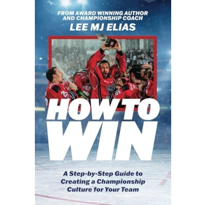 Abbildung von How to Win: a Step by Guide Creating Championship Culture for Your Team