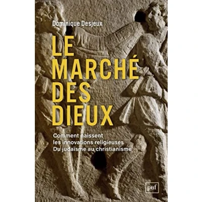 Abbildung von Le marché des dieux: Comment naissent les innovations religieuses. Du judaïsme au christianisme