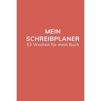 Abbildung von mein Schreibplaner. 53 Wochen für Buch: Wochenplaner Autoren und Autorinnen, undatiert