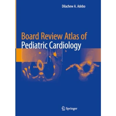 Abbildung von Board Review Atlas of Pediatric Cardiology