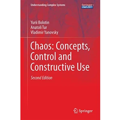 Abbildung von Chaos: Concepts, Control and Constructive Use (Understanding Complex Systems)
