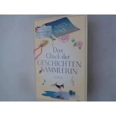 Abbildung von Das Glück Der Geschichtensammlerin: Roman Überraschungsbestseller aus England über die lebensverändernde Kraft von Geschichten