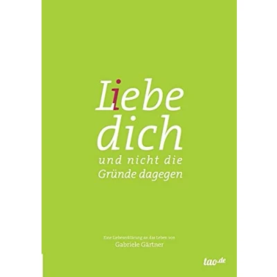 Abbildung von L(i)ebe dich: und nicht die Gründe dagegen
