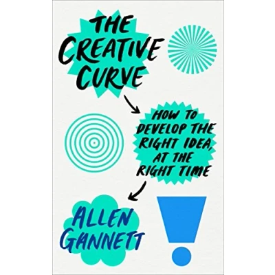 Abbildung von the Creative Curve: How to Develop Right Idea, at Time