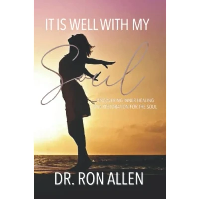 Abbildung von IT IS WELL WITH MY SOUL: DISCOVERING INNER HEALING AND RESTORATION FOR THE SOUL