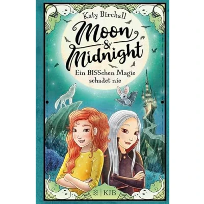 Abbildung von Moon &amp; Midnight Ein BISSchen Magie schadet nie: Mädchenbuch voller Witz und zum Selbstlesen von Erfolgsautorin Katy Birchall │ für Kinder ab 10 Jahren