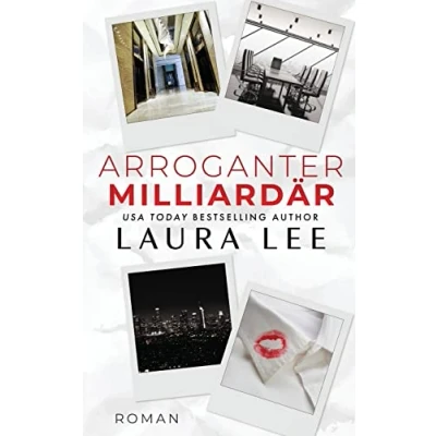 Abbildung von Arroganter Milliardär: Ein Enemies to Lovers Office Roman (Bedding the Billionaire)