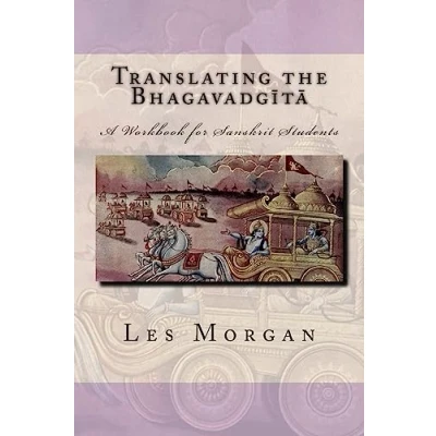 Abbildung von Translating the Bhagavadgita: A Workbook for Sanskrit Students