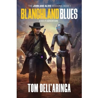 Abbildung von Blanchland Blues: A Sci fi Adventure (The John and Alvis Sessions, Band 1)
