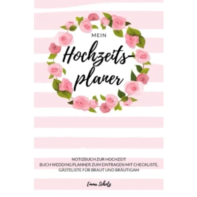 Abbildung von Mein Hochzeitsplaner Notizbuch zur Hochzeit Buch Wedding Planner zum Eintragen mit Checkliste, Gästeliste für Braut und Bräutigam