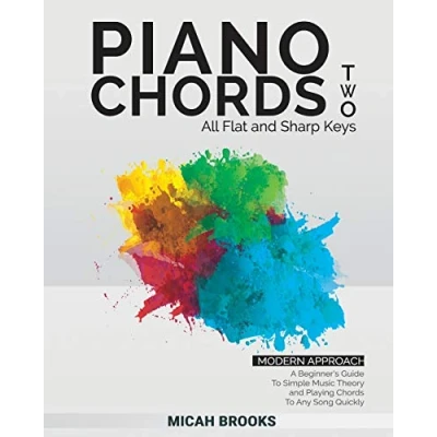Abbildung von Piano Chords Two: A Beginner’s Guide To Simple Music Theory and Playing Any Song Quickly (Piano Authority Series, Band 2)