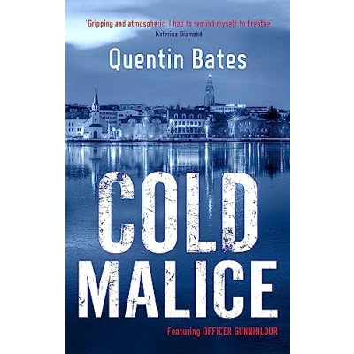 Abbildung von Cold Malice: A dark and chilling Icelandic noir thriller (Gunnhildur Mystery, Band 7)