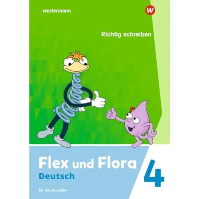 Abbildung von Flex und Flora Ausgabe 2021: Heft Richtig schreiben 4 (Druckschrift) Für die Ausleihe