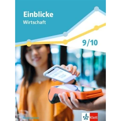 Abbildung von Einblicke Wirtschaft. Differenzierende Ausgabe Niedersachsen: Schulbuch Klasse 9/10