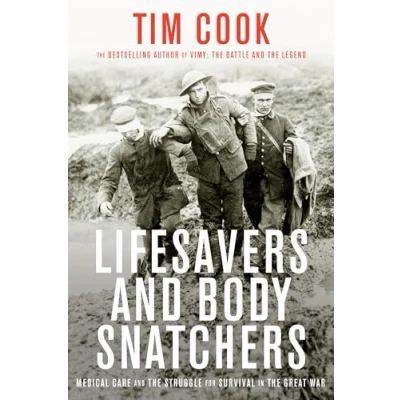 Abbildung von Lifesavers and Body Snatchers: Medical Care the Struggle for Survival in Great War