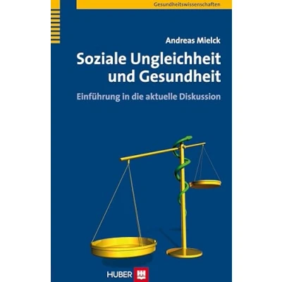 Abbildung von Soziale Ungleichheit und Gesundheit: Einführung in die aktuelle Diskussion