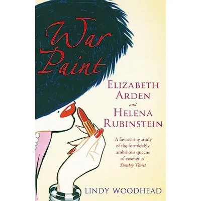 Abbildung von War Paint: Elizabeth Arden and Helena Rubinstein: their Lives, Times, Rivalry