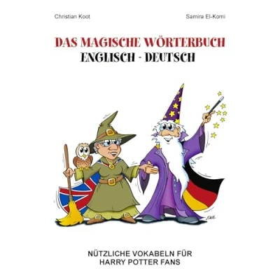 Abbildung von Das magische Wörterbuch Englisch Deutsch: Nützliche Vokabeln für Harry Potter Fans