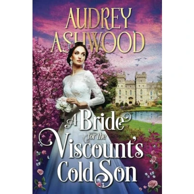 Abbildung von A Bride for the Viscount&#039;s Cold Son: Regency Romance Novel (The Wharton Series)