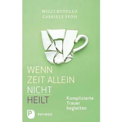 Abbildung von Wenn Zeit alleine nicht heilt: Komplizierte Trauer begleiten