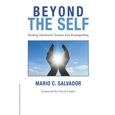 Abbildung von Beyond the Self: Healing Emotional Trauma and Brainspotting