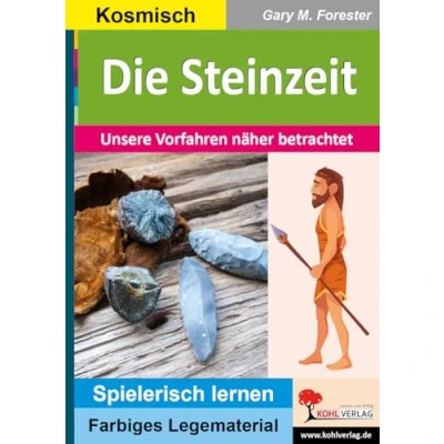 Abbildung von Die Steinzeit: Unsere Vorfahren näher betrachtet (Montessori Reihe: Lern und Legematerial)