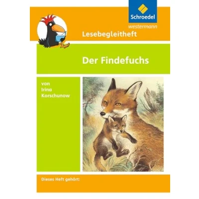 Abbildung von Lesebegleithefte zu Ihrer Klassenlektüre: Lesebegleitheft zum Titel Der Findefuchs von Irina Korschunow: Einzelheft