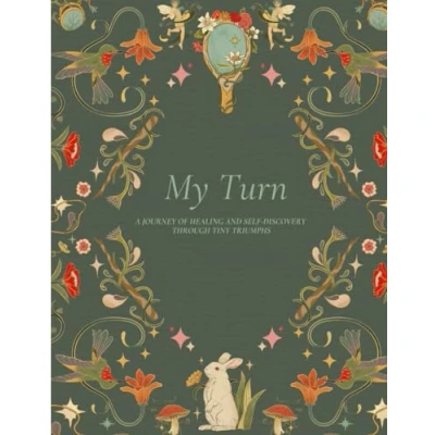 Abbildung von My Turn: A Journey of Healing and Self Discovery Through Tiny Triumphs