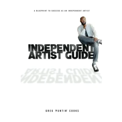 Abbildung von Independent artist Guide: A blueprint to success as an indepedent in the music industry