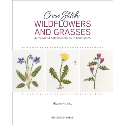 Abbildung von Cross Stitch Wildflowers and Grasses: 32 Beautiful Botanical Motifs to Hand