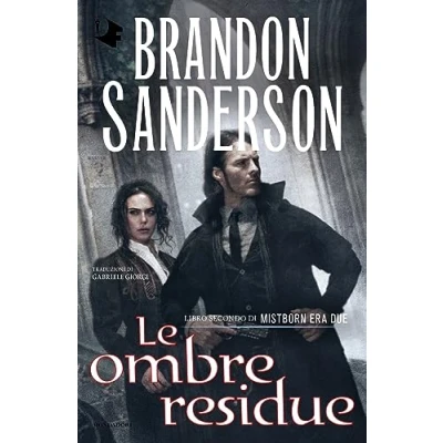 Abbildung von Le ombre residue. Mistborn. Era due (Vol. 2) (Oscar fantastica)