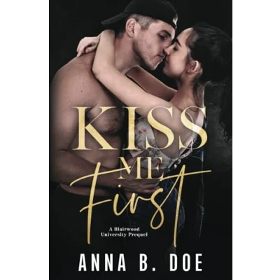 Abbildung von Kiss Me First: A Coming Of Age Sports Romance (Blairwood University)