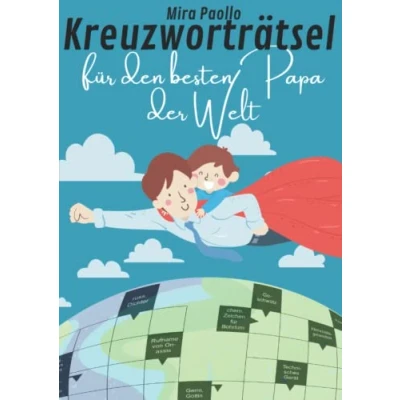 Abbildung von Kreuzworträtsel für den besten Papa der Welt: Ideales Geschenk zum Vatertag und zu Papas Geburtstag