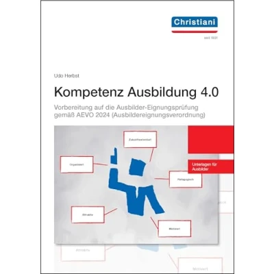 Abbildung von Kompetenz Ausbildung 4.0: Vorbereitung auf die Ausbilder Eignungsprüfung gemäß AEVO (Ausbildereignungsverordnung)